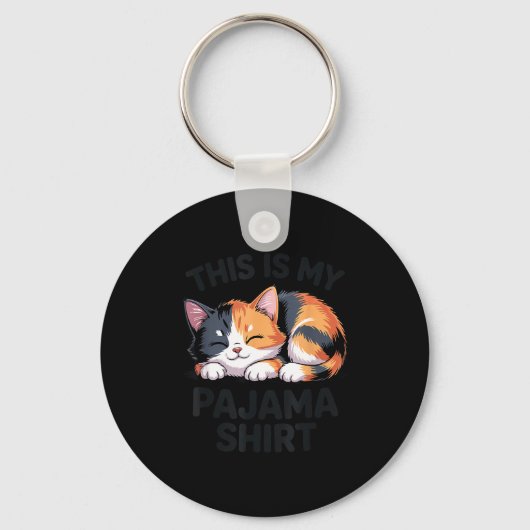 This Is My Pajama Funny Calico Cat Sleutelhanger (Voorkant)