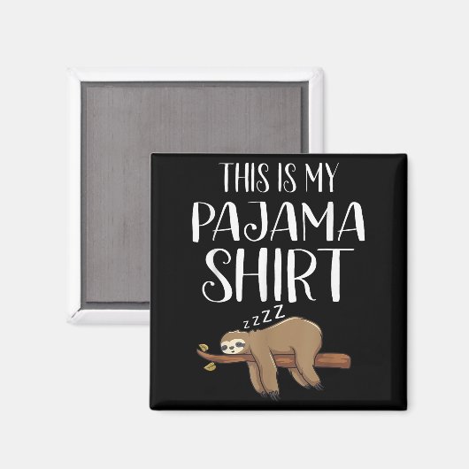 This Is My Pajama Sloth Shirt Funny Sleever Gift Magneet (Voorkant / Achterkant)
