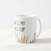 This is my pencil cup artist funny quote koffiemok (Voorkant rechts)
