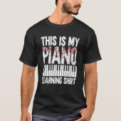 This Is My Piano Learning Shirt - Pianist Piano Pl (Voorkant)