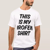 This Is My Profen Shirt Funny Quote T-Shirt (Voorkant)
