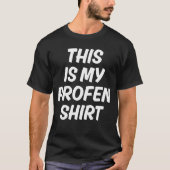 This Is My Profen Shirt Funny T-Shirt (Voorkant)