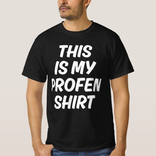 This Is My Profen Shirt Funny T-Shirt (Voorkant)