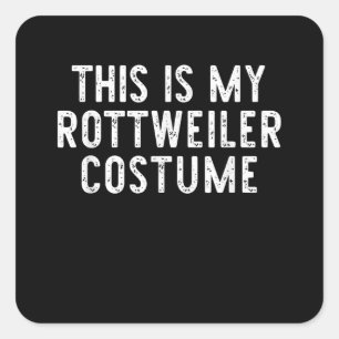 This Is My Rottweiler Dog Costume Halloween Lazy Vierkante Sticker