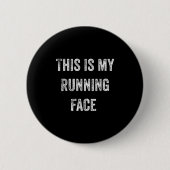 This Is My Running Face Funny Running Ronde Button 5,7 Cm (Voorkant)