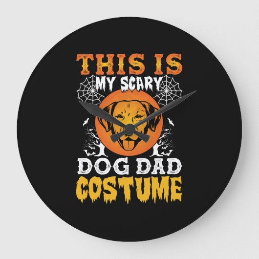 This is My Scary Dog Dad Costume Grote Klok (Voorkant)