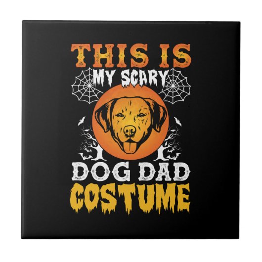 This is My Scary Dog Dad Costume Tegeltje (Voorkant)