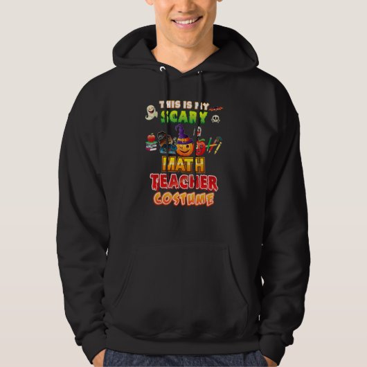 This Is My Scary Math Teacher Costume Halloween Gh Hoodie (Voorkant)