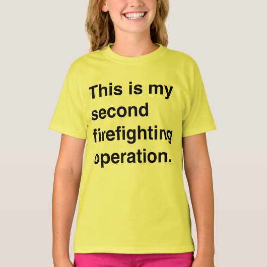 This is my second firefighting operation. t-shirt (Voorkant)
