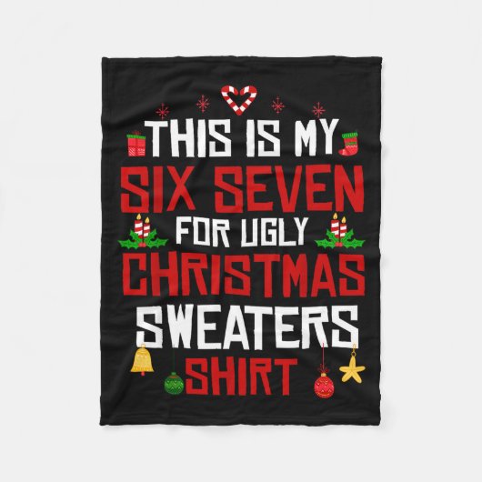 This Is My Six Seven For Ugly Christmas Sweaters 6 Fleece Deken (Voorkant)