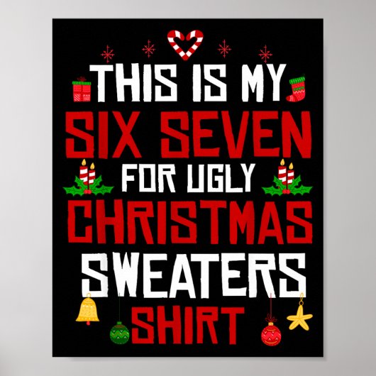 This Is My Six Seven For Ugly Christmas Sweaters 6 Poster (Voorkant)