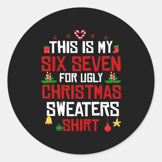 This Is My Six Seven For Ugly Christmas Sweaters 6 Ronde Sticker (Voorkant)