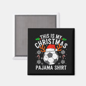 This Is My Soccer Christmas Pajama Shirt Srts Mens Magneet (Voorkant / Achterkant)