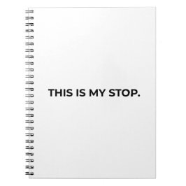 This Is My Stop Minimalist Professional Notebook Notitieboek