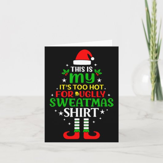 This Is My Too Hot For Ugly Christmas Shirt Tee Kaart (Voorkant)