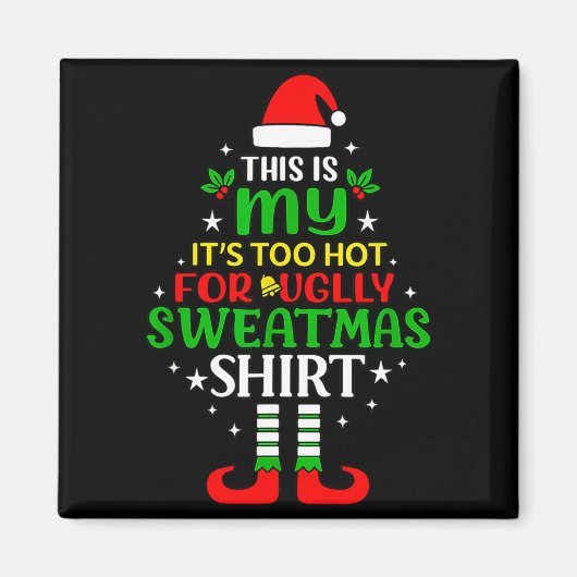 This Is My Too Hot For Ugly Christmas Shirt Tee  Magneet (Voorkant)