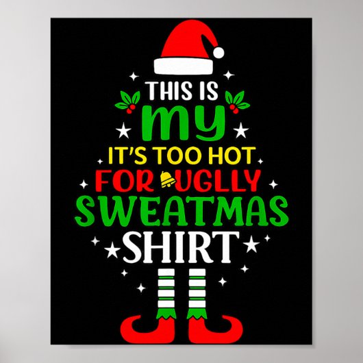 This Is My Too Hot For Ugly Christmas Shirt Tee Poster (Voorkant)