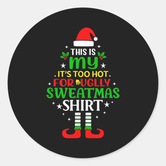 This Is My Too Hot For Ugly Christmas Shirt Tee  Ronde Sticker (Voorkant)
