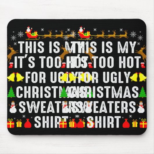 This Is My Too Hot To Wear Ugly Christmas Sweater Muismat (Voorkant)