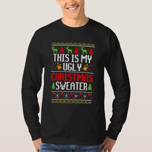 This Is My Ugly Christmas  Holiday Party Men Women T-shirt (Voorkant)