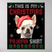 This Is My Ugly Xmas Pajama Chihuahua Dog T Shirt Poster (Voorkant)