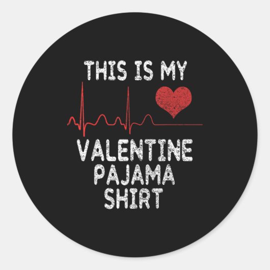 This Is My Valentine Pajama Shirt Funny Valentine' Ronde Sticker (Voorkant)