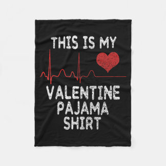 This Is My Valentine Pajama Shirt Funny Valentines Fleece Deken