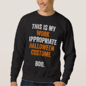 This Is My Work Appropriate Halloween Costume Boo  Trui (Voorkant)