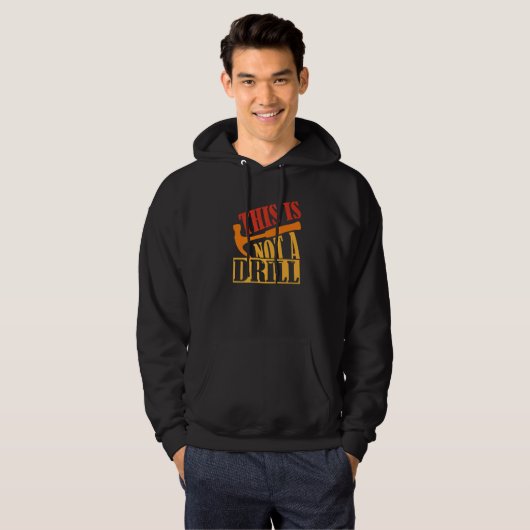This Is Not A Drill  Construction Hammer Woodworki Hoodie (Voorkant volledig)