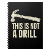 This is Not a Drill Hammer Humor Funny Dad Joke Notitieboek (Voorkant)
