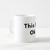 This Is Okay Minimal Text Mug Koffiemok (Voorkant links)