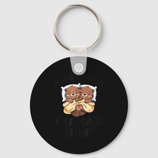 This Is Our Cuddle Shirt Cute Beavers Couple Sleutelhanger (Voorkant)