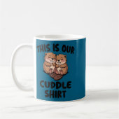 This Is Our Cuddle Shirt Cute Beavers  Koffiemok (Links)