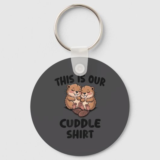 This Is Our Cuddle Shirt Cute Beavers  Sleutelhanger (Voorkant)