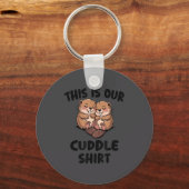 This Is Our Cuddle Shirt Cute Beavers  Sleutelhanger (Voorkant)