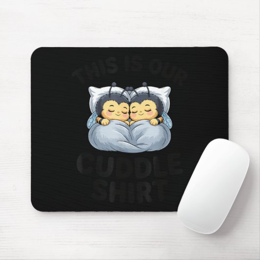 This Is Our Cuddle Shirt Cute Bumble Bee Couple  Muismat (Met muis)