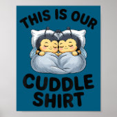 This Is Our Cuddle Shirt Cute Bumble Bee Couple  Poster (Voorkant)