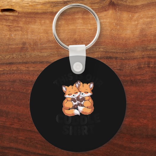 This Is Our Cuddle Shirt Cute Fox Couple  Sleutelhanger (Voorkant)