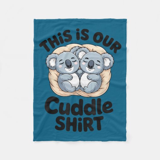 This Is Our Cuddle Shirt Cute Koala Couple  Fleece Deken (Voorkant)