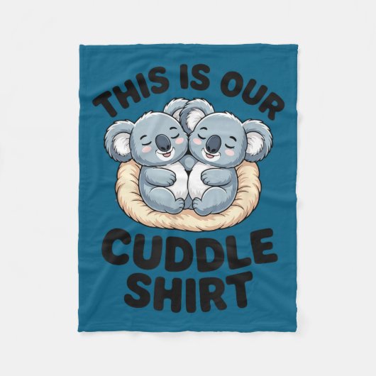 This Is Our Cuddle Shirt Cute Koala Couple  Fleece Deken (Voorkant)