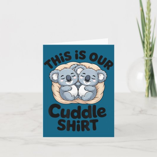 This Is Our Cuddle Shirt Cute Koala Couple Kaart (Voorkant)