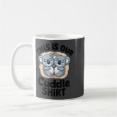 This Is Our Cuddle Shirt Cute Koala Couple Koffiemok (Links)
