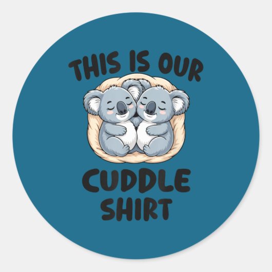 This Is Our Cuddle Shirt Cute Koala Couple Ronde Sticker (Voorkant)