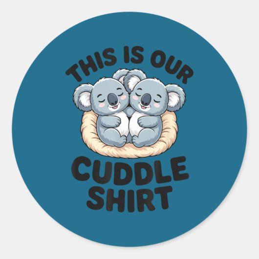 This Is Our Cuddle Shirt Cute Koala Couple Ronde Sticker (Voorkant)