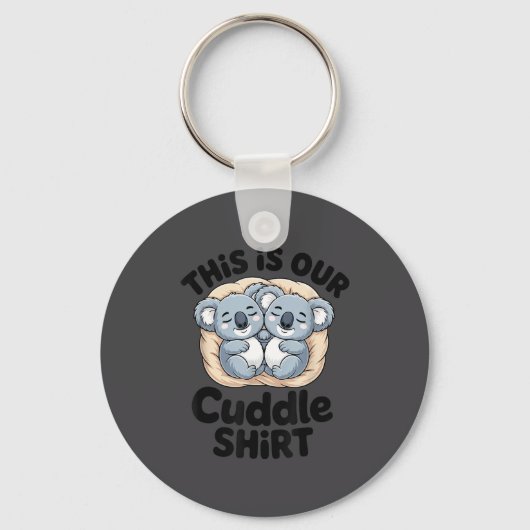This Is Our Cuddle Shirt Cute Koala Couple Sleutelhanger (Voorkant)