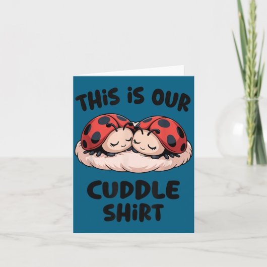 This Is Our Cuddle Shirt Cute Ladybug Couple Kaart (Voorkant)
