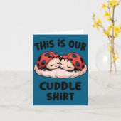This Is Our Cuddle Shirt Cute Ladybug Couple Kaart (Gele Bloem)