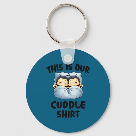 This Is Our Cuddle Shirt Cute Snuggly Bee Couple Sleutelhanger (Voorkant)