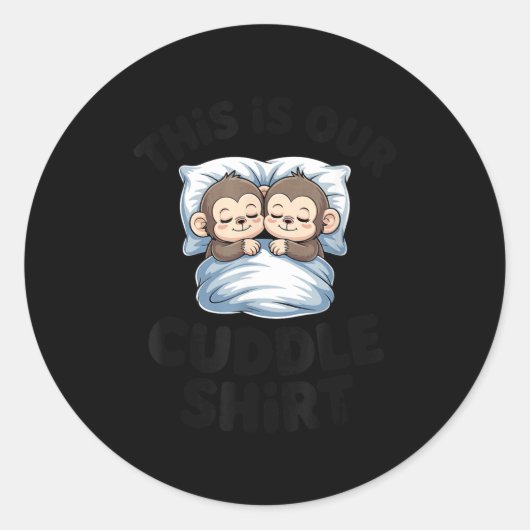 This Is Our Cuddle Shirt Sleeng Monkey Couple  Ronde Sticker (Voorkant)