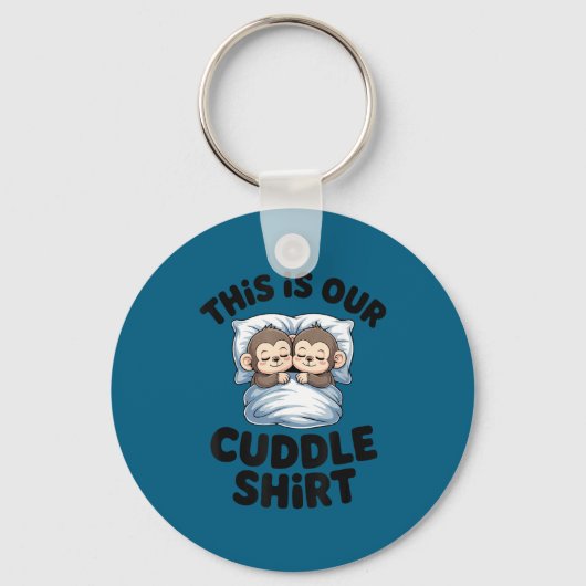 This Is Our Cuddle Shirt Sleeng Monkey Couple  Sleutelhanger (Voorkant)